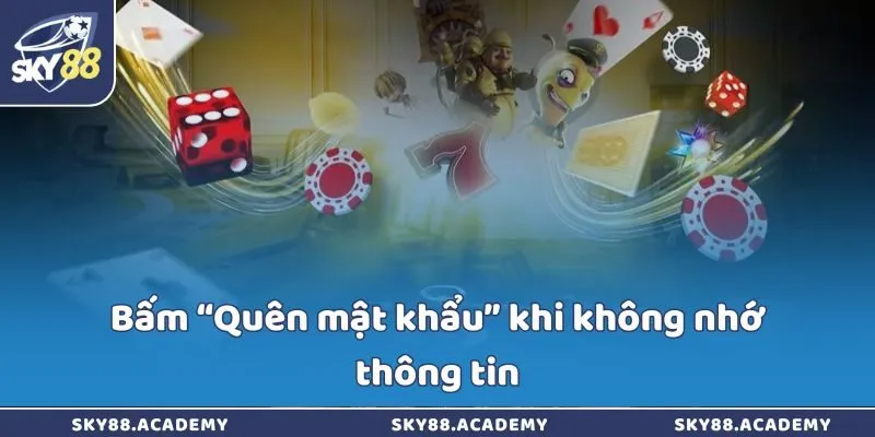 Đăng nhập Sky88 - Vào tài khoản vừa tạo trong vài giây Bấm “Quên mật khẩu” khi không nhớ thông tin